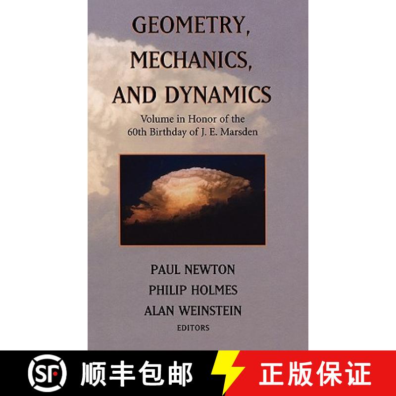 【3-4周达】Geometry, Mechanics, and Dynamics : Volume in Honor of the 60th Birthday of J. E. Marsden [9780387955186]