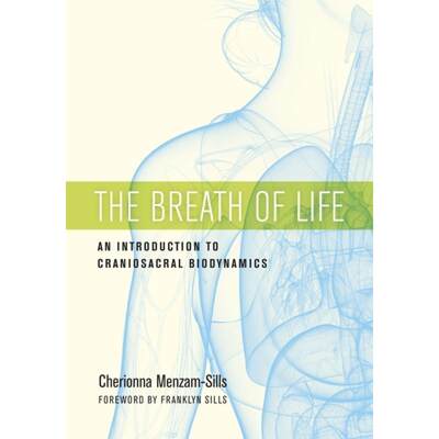 【4周达】The Breath of Life: An Introduction to Craniosacral Biodynamics [9781623172053]