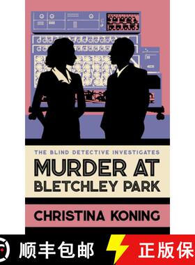 【3-4周达】Murder at Bletchley Park: The Thrilling Wartime Mystery Series [9780749030582]
