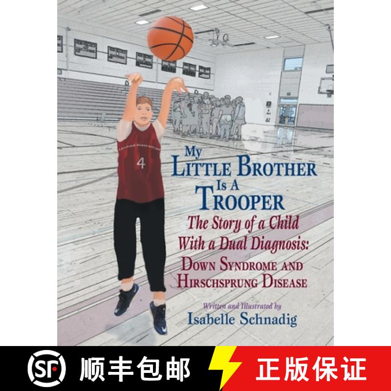 【3-4周达】My Little Brother Is a Trooper: The Story of a Child With a Dual Diagnosis: Down Syndrome ... [9798988543978]