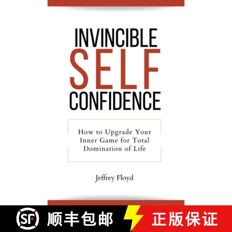 【2-3周达】Invincible Self Confidence: How to Upgrade Your Inner Game for Total Domination of Life [9798223857808]