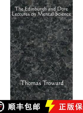 【3-4周达】The Edinburgh and Dore Lectures on Mental Science: Complete and Unabridged [9781515437642]