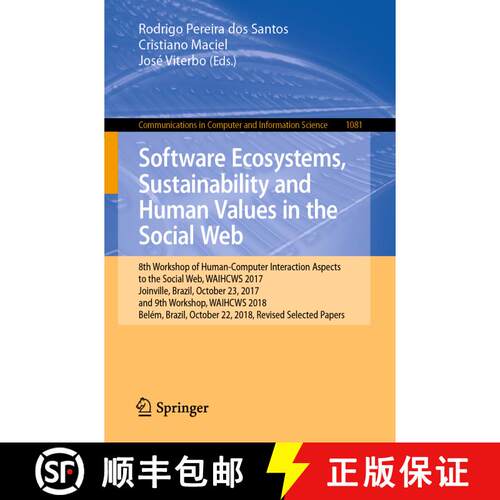 【3-4周达】Software Ecosystems, Sustainability and Human Values in the Social Web: 8th Workshop of Hu... [9783030461294]