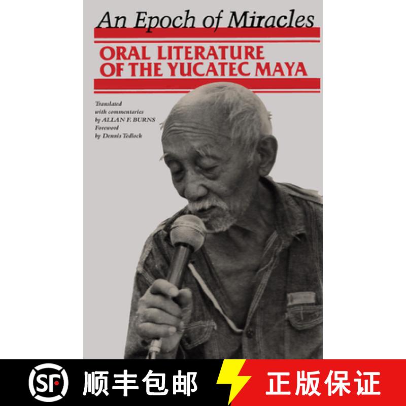 【3-4周达】An Epoch of Miracles: Oral Literature of the Yucatec Maya [9780292735934]