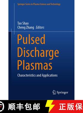 【3-4周达】Pulsed Discharge Plasmas: Characteristics and Applications [9789819911400]