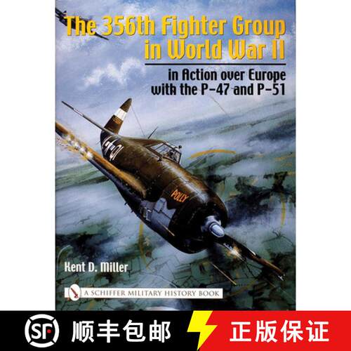 【3-4周达】精装 356th Fighter Group in World War II: in Action over Eure with the P-47 and P-51: in A... [9780764317682]