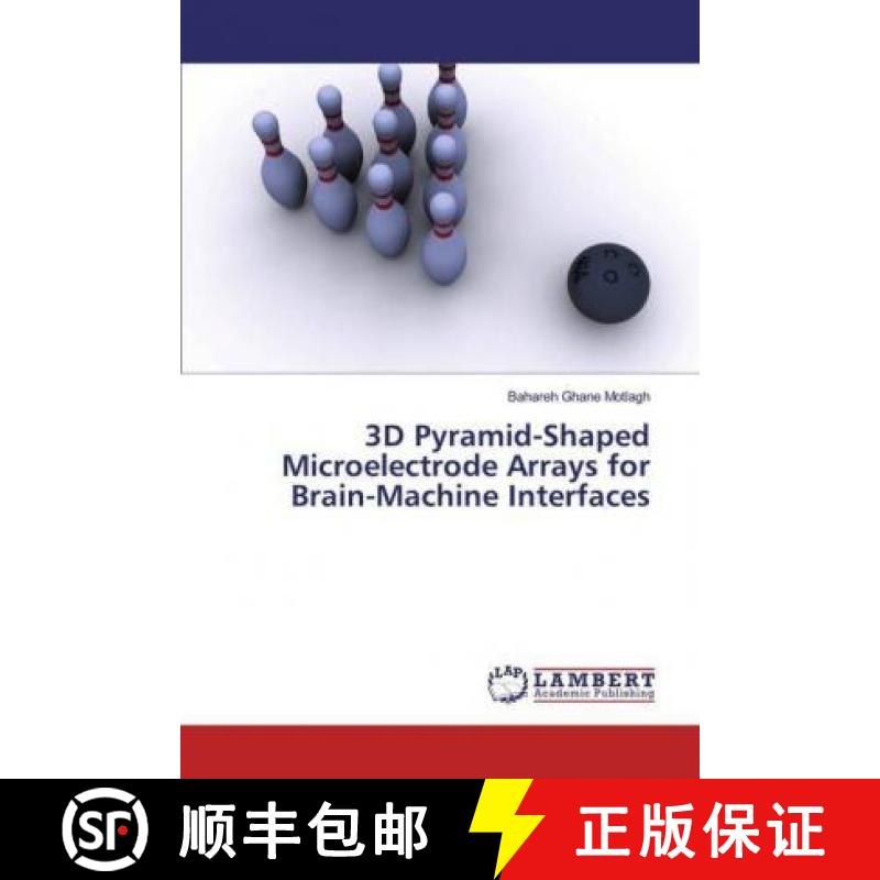 预订 3D Pyramid-Shaped Microelectrode Arrays for Brain-Machine Interfaces [9783330052598]