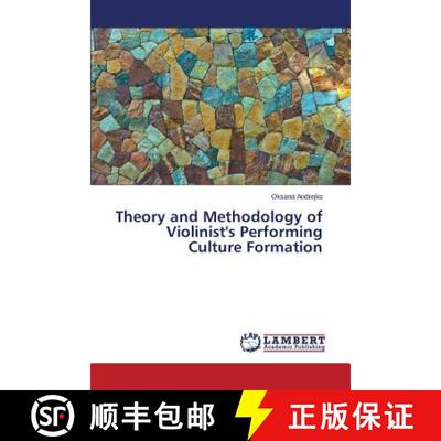 预订 Theory and Methodology of Violinist's Performing Culture Formation [9783659563683]