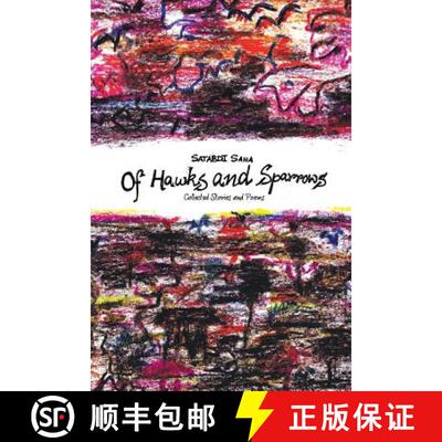 【3-4周达】Of Hawks and Sparrows: Collected Stories and Poems [9781482814118]