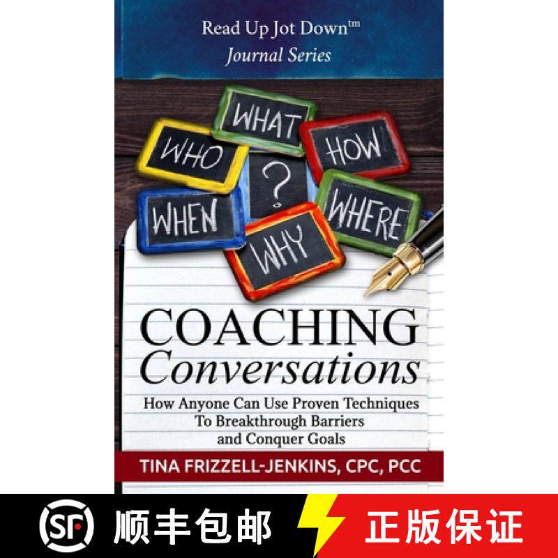 预订 Coaching Conversations: How Anyone Can Use Proven Techniques To Breakthrough Personal and Busine... [9780983731269]