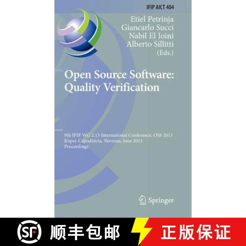 【3-4周达】Open Source Software: Quality Verification: 9th IFIP WG 2.13 International Conference, OSS... [9783642389276]