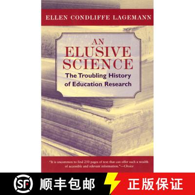 【3-4周达】An Elusive Science – The Troubling History of Education Research [9780226467733]
