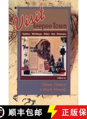 【3-4周达】Visit Teepee Town : Native Writings After the Detours [9781566890847]