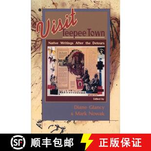 【3-4周达】Visit Teepee Town : Native Writings After the Detours [9781566890847]