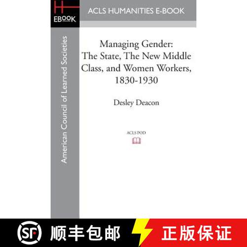 【3-4周达】Managing Gender: The State, the New Middle Class, and Women Workers, 1830-1930 [9781597409544]