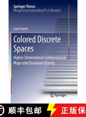 【3-4周达】Colored Discrete Spaces : Higher Dimensional Combinatorial Maps and Quantum Gravity [9783030071332]
