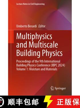 【3-4周达】Multiphysics and Multiscale Building Physics: Proceedings of the 9th International Buildin... [9789819783045]