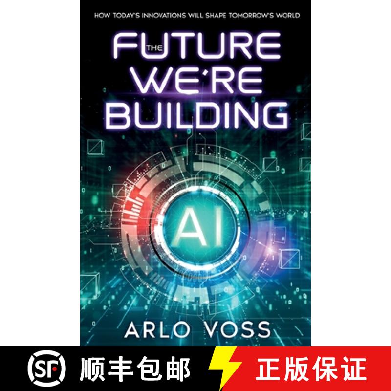 【2-3周达】The Future We're Building: How Today's Innovations Will Shape Tomorrow's World [9781456657833]
