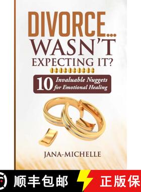 【3-4周达】Divorce...Wasn't Expecting It?: 10 Invaluable Nuggets for Emotional Healing [9781304936387]