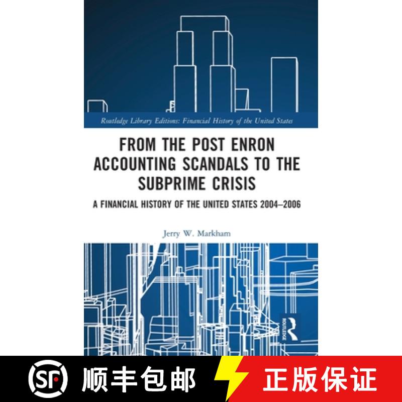 【3-4周达】From the Post Enron Accounting Scandals to the Subprime Crisis: A Financial History of the... [9781032161259]