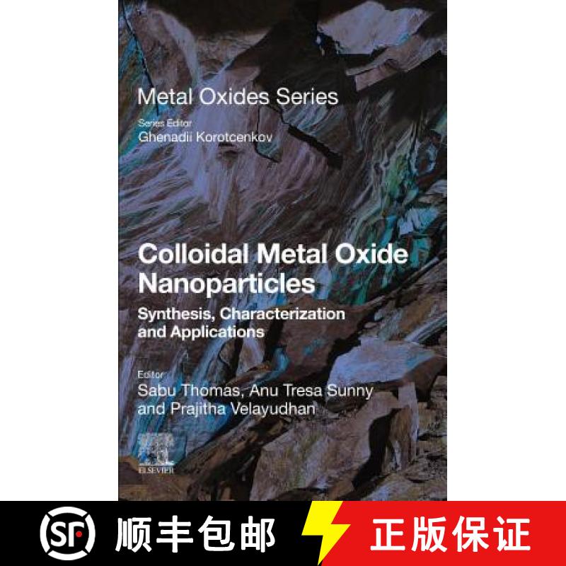 【3-4周达】Colloidal Metal Oxide Nanoparticles: Synthesis, Characterization and Applications [9780128133576]