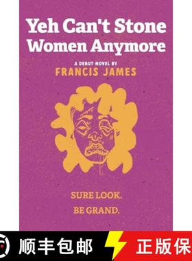 预订 Yeh Can't Stone Women Anymore [9781399964869]