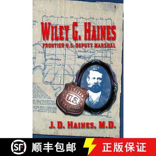 【3-4周达】Wiley G. Haines: Frontier U.S. Deputy Marshal [9781571686473]