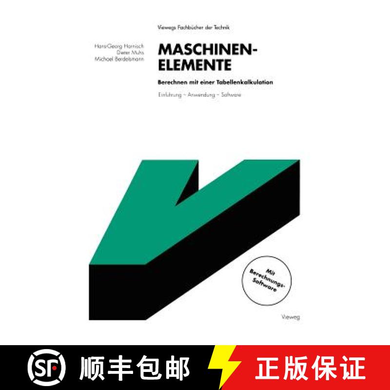 【3-4周达】Maschinenelemente Berechnen Mit Einer Tabellenkalkulation: Einführung -- Anwendung -- Sof... [9783528049270]