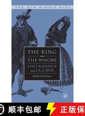 【3-4周达】The King and the Whore: King Roderick and La Cava [9781403974365]