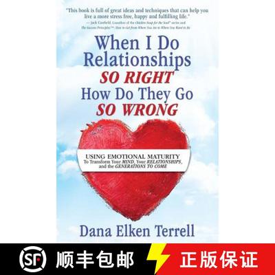 【3-4周达】When I Do Relationships So Right How Do They Go So Wrong: Using Emotional Maturity to Tran... [9781948711012]