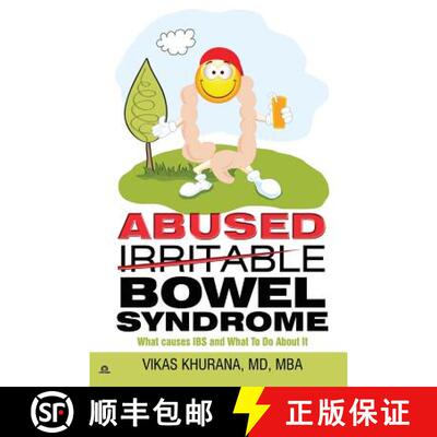 【3-4周达】Abused (Irritable) Bowel Syndrome: What causes IBS and What To Do About It [9781940955001]