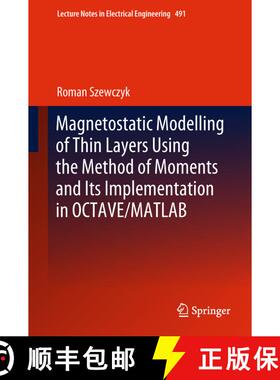 【3-4周达】Magnetostatic Modelling of Thin Layers Using the Method of Moments And Its Implementation ... [9783319779843]