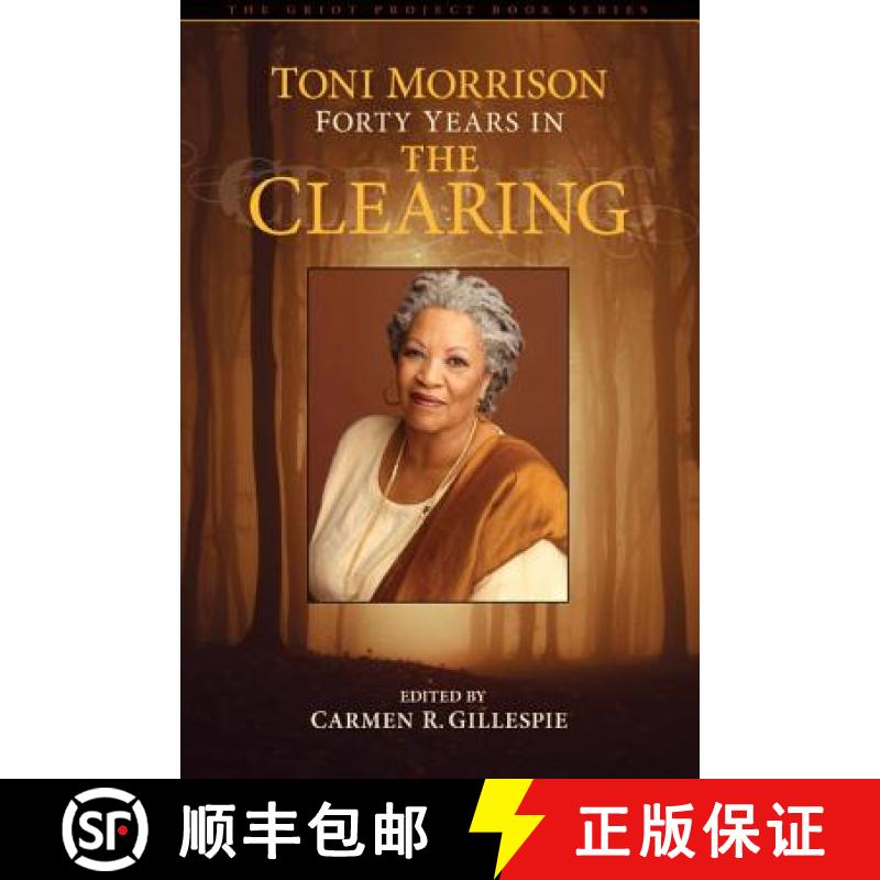 【3-4周达】Toni Morrison : Forty Years in The Clearing [9781611486346]