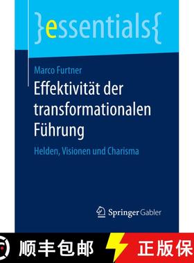【3-4周达】Effektivität der transformationalen Führung : Helden, Visionen und Charisma (1. Aufl. 20... [9783658153205]