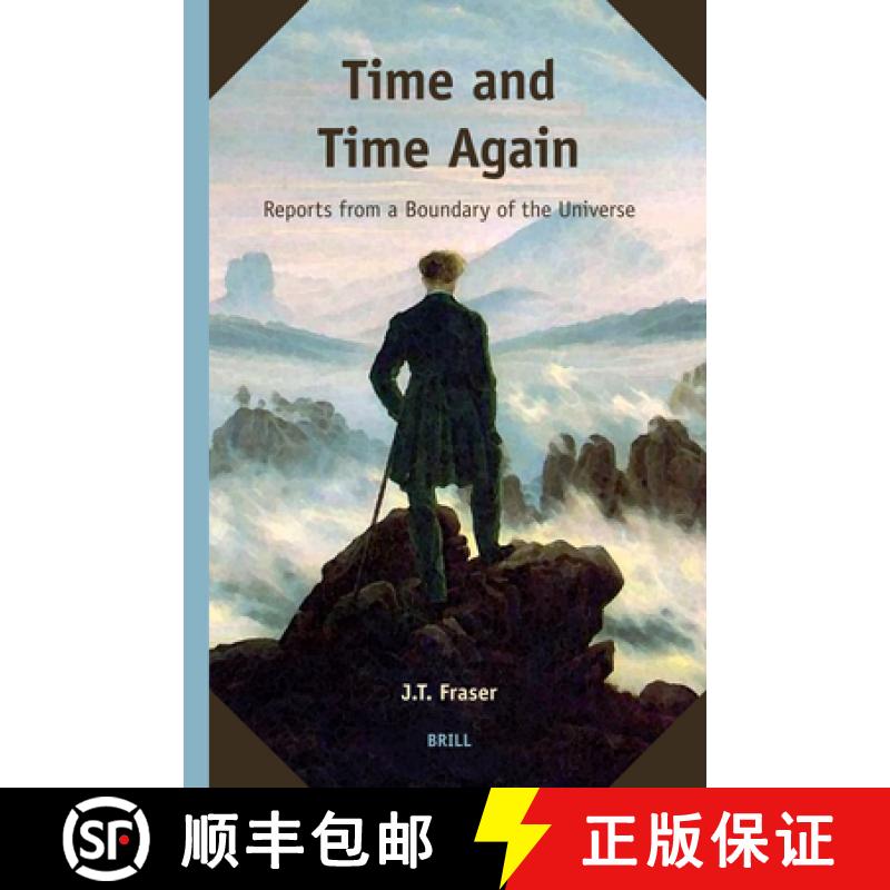 【3-4周达】Time and Time Again: Reports from a Boundary of the Universe [9789004154858]