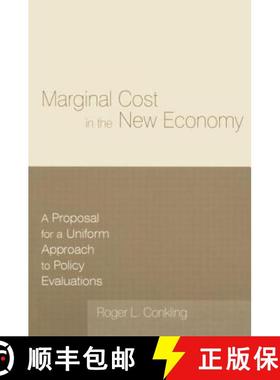【3-4周达】Marginal Cost in the New Economy: A Proposal for a Uniform Approach to Policy Evaluations ... [9780765608499]