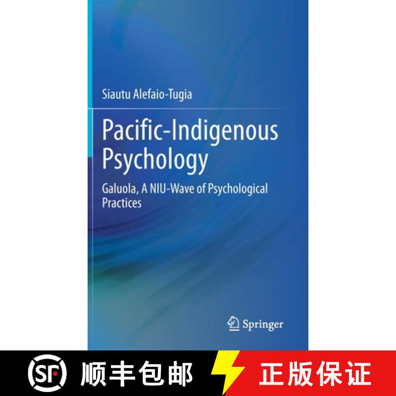 【3-4周达】Pacific-Indigenous Psychology : Galuola, A NIU-Wave of Psychological Practices [9783031144318]