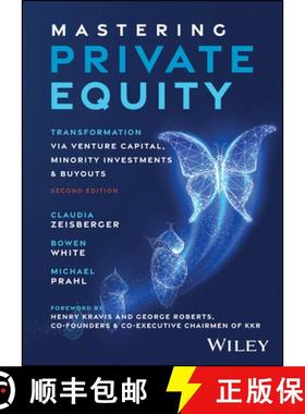 预订 Mastering Private Equity: Transformation Via Venture Capital, Minority Investments and Buyouts [9781394310470]