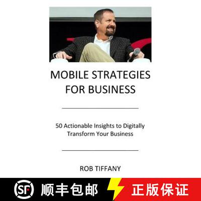 【3-4周达】Mobile Strategies for Business: 50 Actionable Insights to Digitally Transform Your Business [9780692624869]