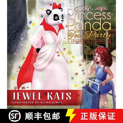 【3-4周达】The Princess Panda Tea Party: A Cerebral Palsy Fairy Tale [9781615992195]