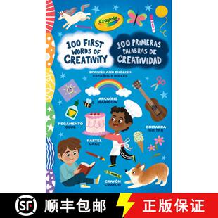 【3-4周达】Crayola: 100 First Words of Creativity / 100 Primeras Palabras de Creatividad: a Spanish-E... [9781499818482]