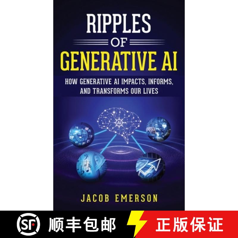 【3-4周达】Ripples of Generative AI : How Generative AI Impacts, Informs, and Transforms Our Lives [9781088221617]