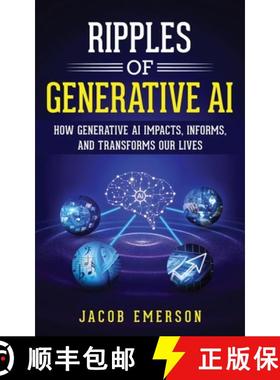 【3-4周达】Ripples of Generative AI : How Generative AI Impacts, Informs, and Transforms Our Lives [9781088221617]