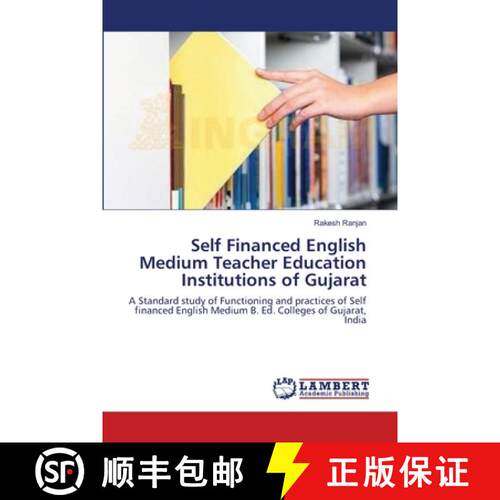 预订 Self Financed English Medium Teacher Education Institutions of Gujarat [9783659228186]