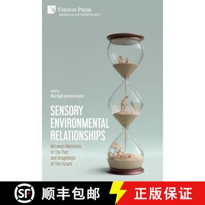 【3-4周达】Sensory Environmental Relationships: Between Memories of the Past and Imaginings of the Fu... [9781648899164]