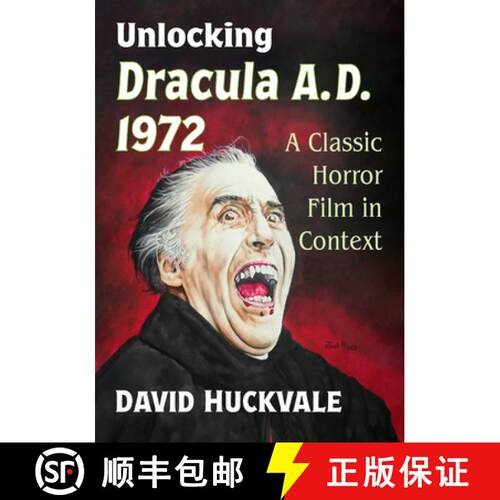 【3-4周达】Unlocking Dracula A.D. 1972 : A Classic Horror Film in Context [9781476696126]