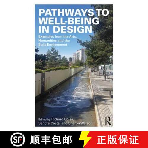 【3-4周达】精装 Pathways to Well-Being in Design: Examples from the Arts, Humanities and the Built En... [9780815346944]