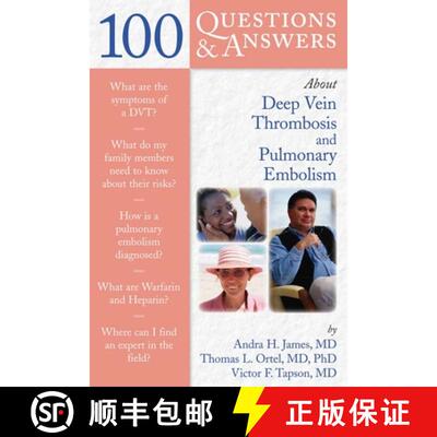 【3-4周达】100 Questions & Answers about Deep Vein Thrombosis and Pulmonary Embolism: . [9780763741051]
