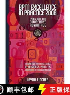 【3-4周达】BPM Excellence In Practice 2008: Using Bpm For Competitive Advantage [9780977752737]