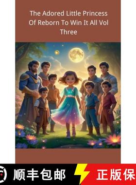 【3-4周达】The Adored Little Princess Of Reborn To Win It All Vol Three [9798230971474]
